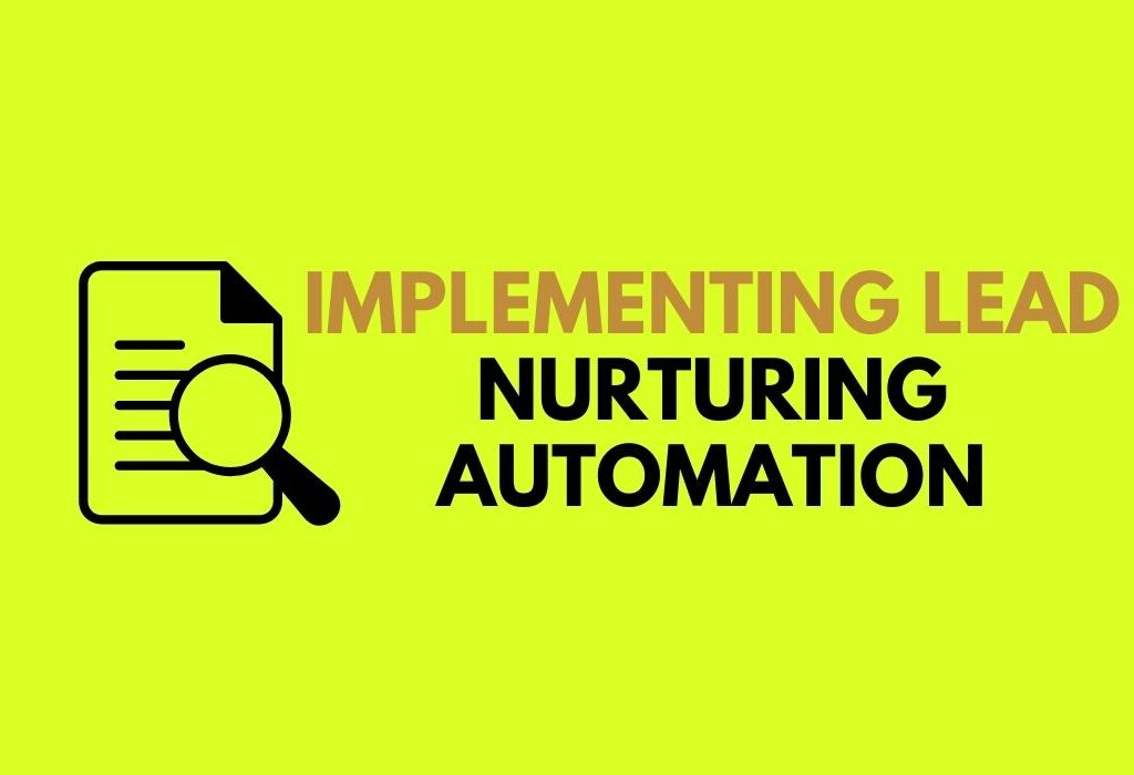 Implementing Lead Nurturing Automation