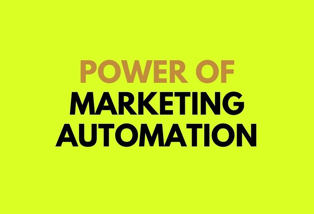  The Power of Marketing Automation