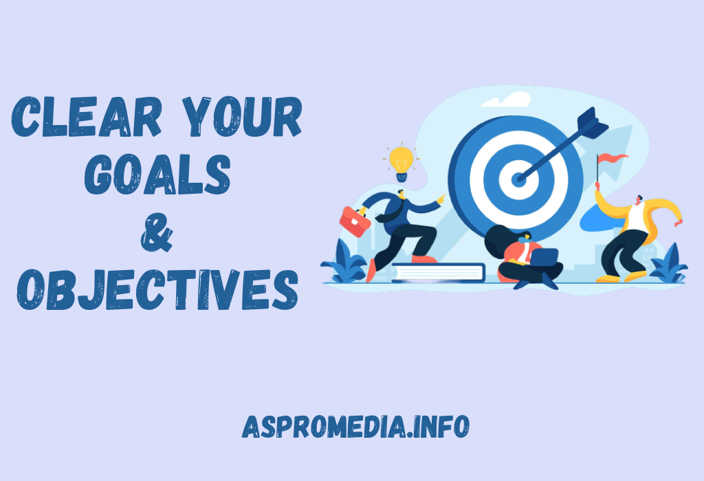  Clear Goals and Objectives